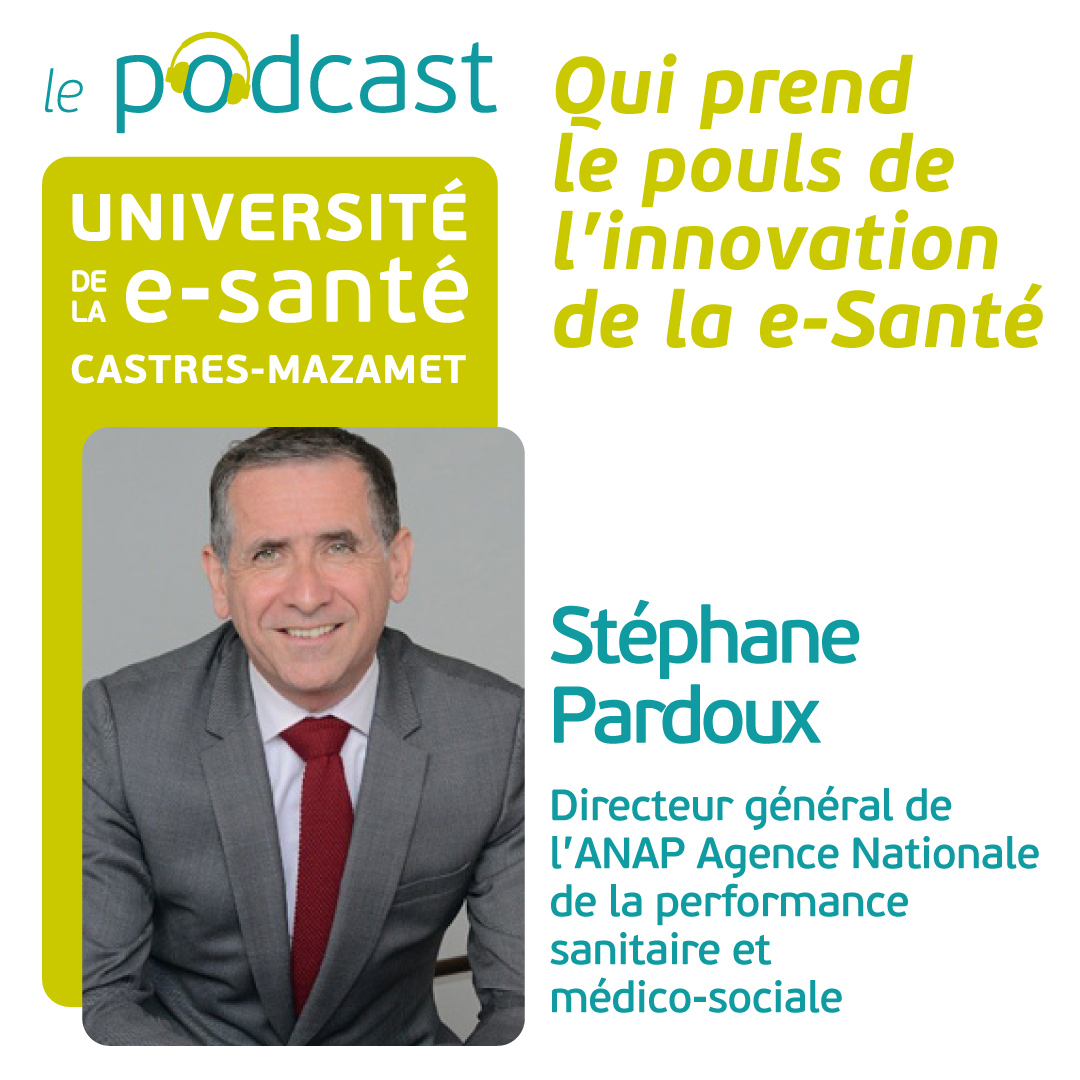 podcast Université de la e-Santé Stéphane Pardouxx